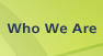 who we are